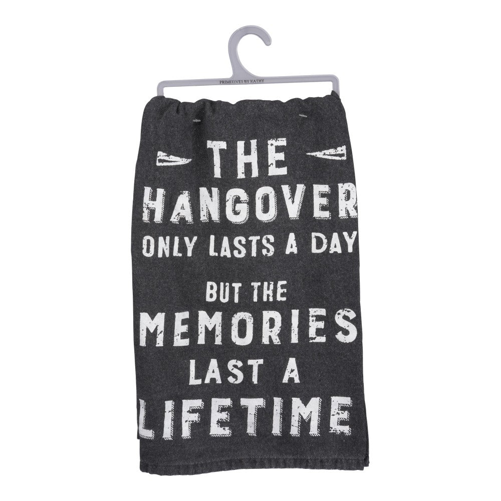Towel with text: "The hangover only lasts a day but the memories last a lifetime."