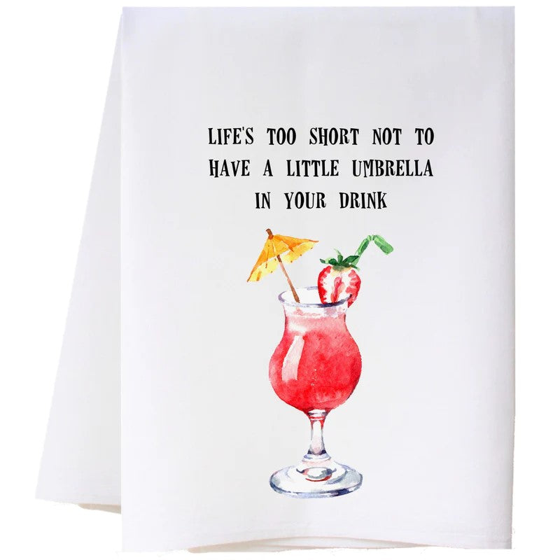 Towel with a tropical cocktail and fun quote about umbrellas in drinks.