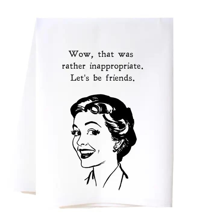 Retro woman with text: "Wow, that was rather inappropriate. Let's be friends."