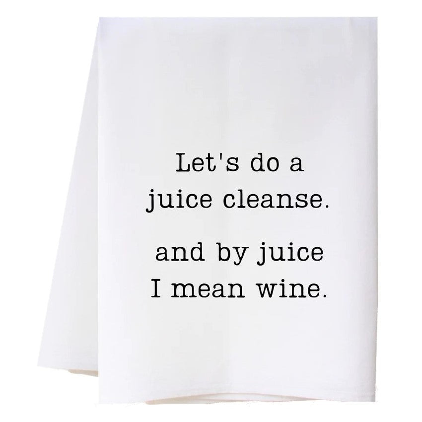 Tea towel with humorous text about juice cleanse and wine.