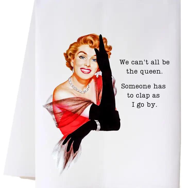 Elegant woman with gloves, caption "We can't all be the queen."