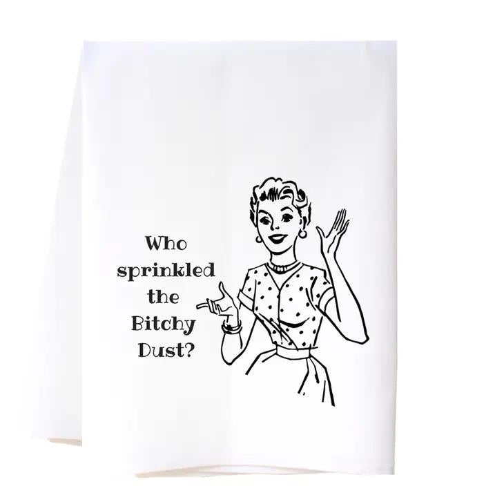 Retro illustration with text: "Who sprinkled the Bitchy Dust?"
