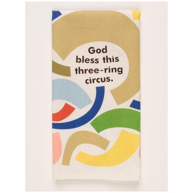Colorful towel with "God bless this three-ring circus" text.