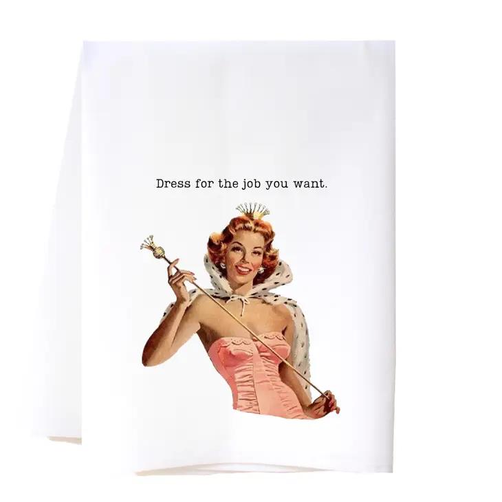 Vintage-style queen with scepter, "Dress for the job you want."