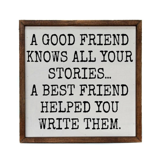 Sign with friendship quote in a wooden frame.