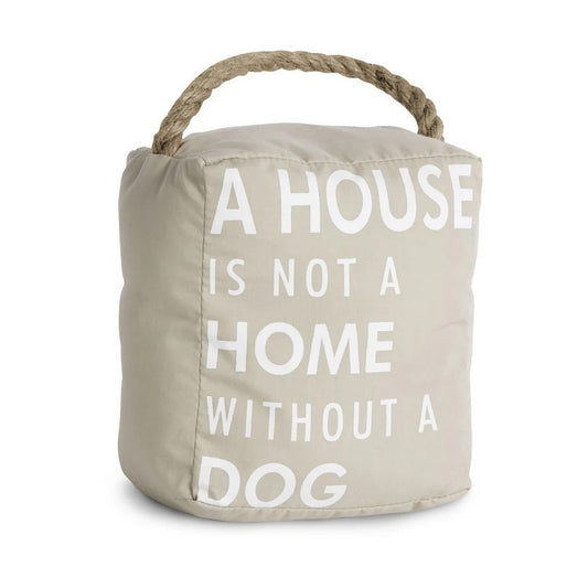 Beige doorstop with rope handle reads "A HOUSE IS NOT A HOME WITHOUT A DOG."