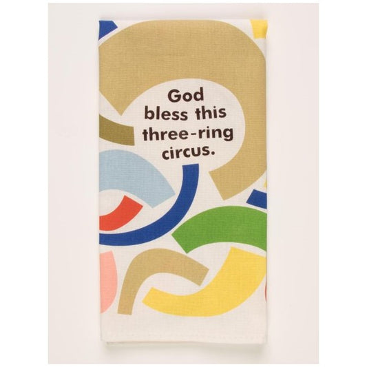 Colorful towel with "God bless this three-ring circus" text.