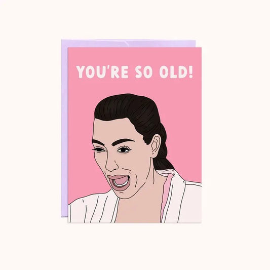 Picture of Birthday Card | You're So Old
